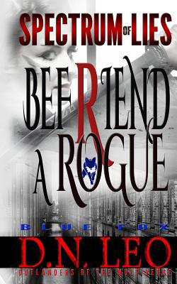 Befriend A Rogue - Blue Fox 1945230002 Book Cover