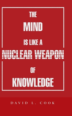 The Mind Is Like a Nuclear Weapon of Knowledge 1728341167 Book Cover