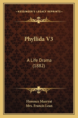 Phyllida V3: A Life Drama (1882) 1164885421 Book Cover