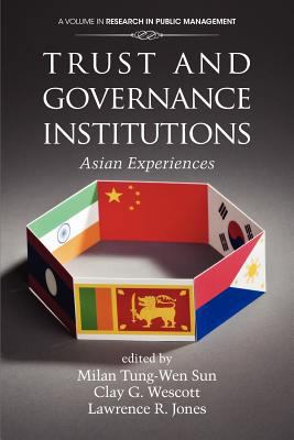 Trust and Governance Institutions: Asian Experi... 1617359475 Book Cover