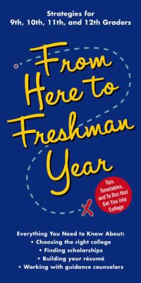 From Here to Freshman Year: Tips, Timetables, a... 142779748X Book Cover