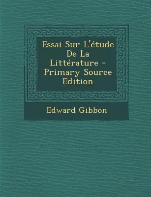 Essai Sur L'?tude De La Litt?rature - Primary S... [French] 1294045598 Book Cover