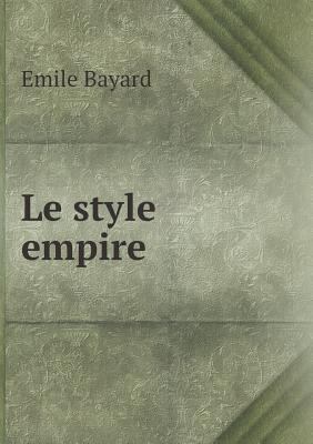 Le style empire [French] 551898779X Book Cover