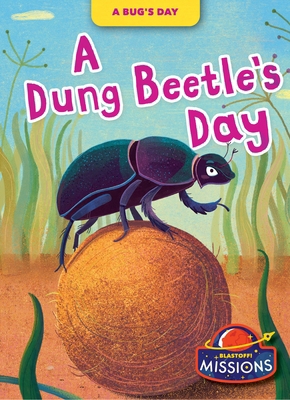 A Dung Beetle's Day B0GQ944H25 Book Cover