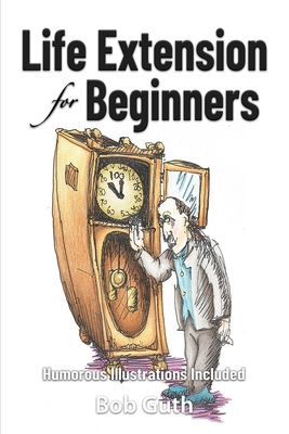 Life Extension for Beginners B0DNWDRXSD Book Cover