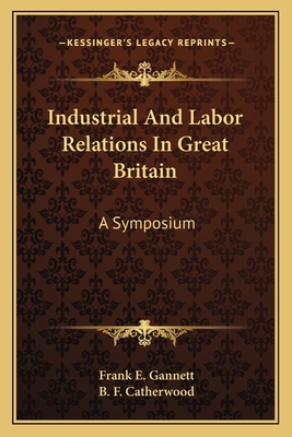 Industrial And Labor Relations In Great Britain... 1163810185 Book Cover