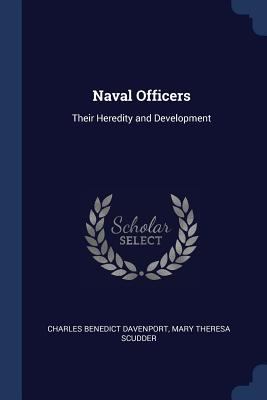 Naval Officers: Their Heredity and Development 1376523523 Book Cover