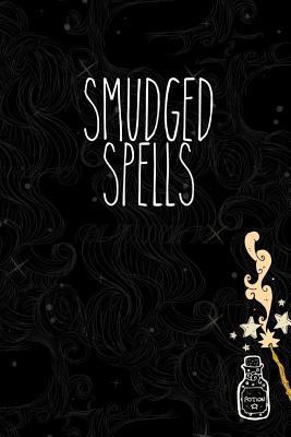 Paperback Smudged Spells: Journal: Wicca, Witchcraft, and Paganism Book