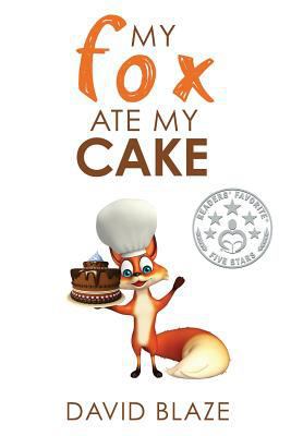 My Fox Ate My Cake 1544790635 Book Cover
