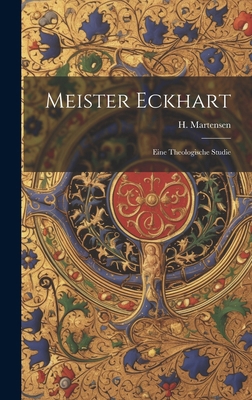 Meister Eckhart: Eine Theologische Studie [German] 1020213191 Book Cover