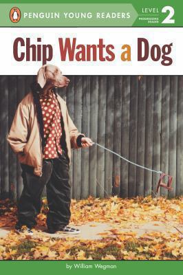 Chip Wants a Dog (Penguin Young Readers, Level 2) 0448480433 Book Cover