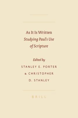 As It Is Written: Studying Paul's Use of Scripture 9004157492 Book Cover