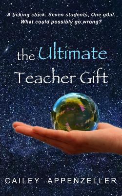 The Ultimate Teacher Gift: A Humorous Middle Gr... 1946617997 Book Cover