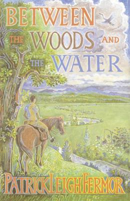 Between the Woods and the Water: On Foot to Con... 0719566967 Book Cover