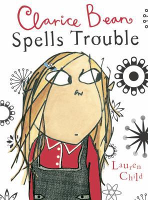 Clarice Bean Spells Trouble 0756979196 Book Cover