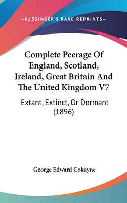 Complete Peerage Of England, Scotland, Ireland,... 1437004830 Book Cover