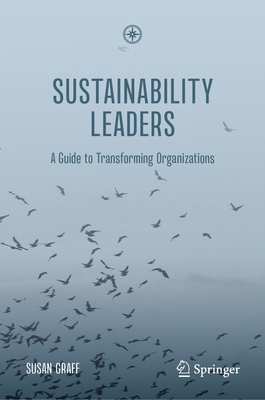 Sustainability Leaders: A Guide to Transforming... 3032265711 Book Cover