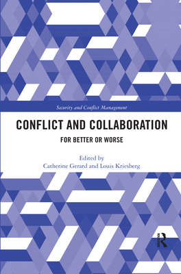 Conflict and Collaboration: For Better or Worse 036741628X Book Cover