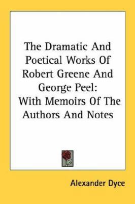 The Dramatic And Poetical Works Of Robert Green... 1428636749 Book Cover