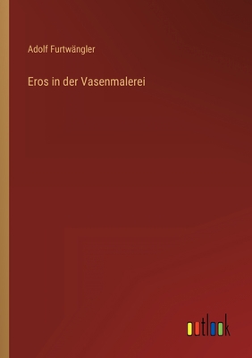 Eros in der Vasenmalerei [German] 3368492640 Book Cover