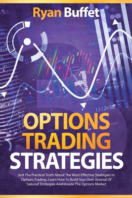 Options Trading Strategies: Just the practical ... 1802345523 Book Cover