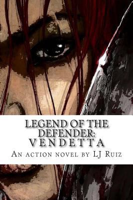 Legend of the Defender: Vendetta 1492177903 Book Cover