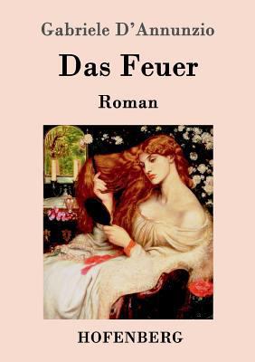 Das Feuer: Roman [German] 3861997517 Book Cover