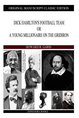 Dick Hamilton's Football Team 1490310517 Book Cover