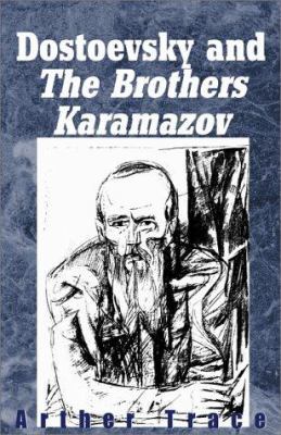 Dostoevsky and the Brothers Karamazov 0738828173 Book Cover