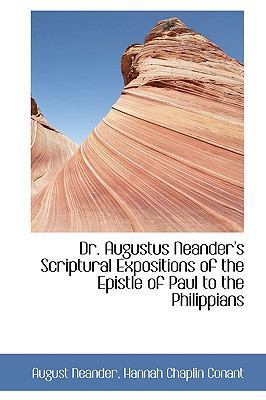 Dr. Augustus Neander's Scriptural Expositions o... 1103003054 Book Cover