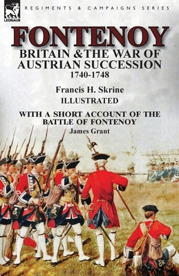 Fontenoy, Britain & The War of Austrian Success... 1782826459 Book Cover