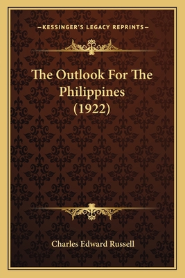 The Outlook For The Philippines (1922) 1164104861 Book Cover