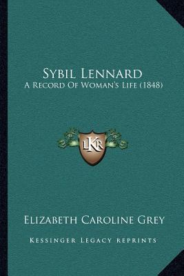 Sybil Lennard: A Record Of Woman's Life (1848) 1166947912 Book Cover
