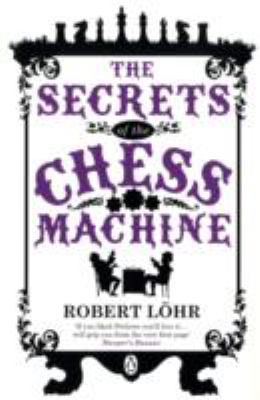 The Secrets of the Chess Machine 0141026987 Book Cover