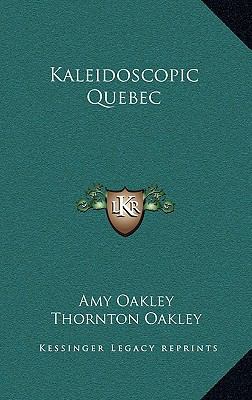 Kaleidoscopic Quebec 1166132714 Book Cover