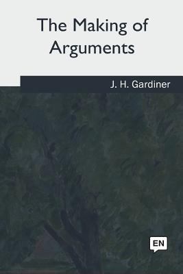 The Making of Arguments 1717255906 Book Cover