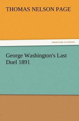 George Washington's Last Duel 1891 3847234188 Book Cover