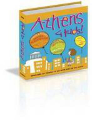 Athens 4 Kids!: Hundreds of Things to Do with K... 9609309194 Book Cover