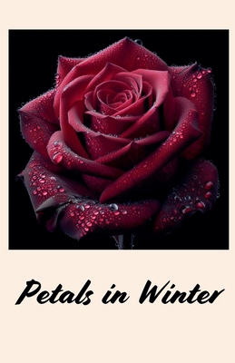 Petals in winter B0CY7LRY4L Book Cover