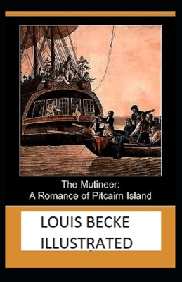 The Mutineer: A Romance of Pitcairn Island Illu... B084QLDVYG Book Cover