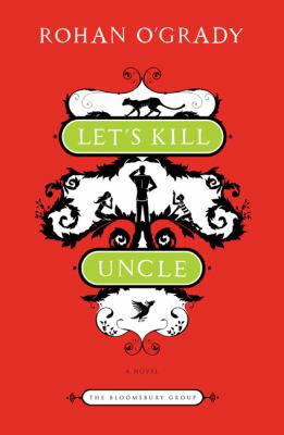 Let's Kill Uncle: A Novel (The Bloomsbury Group) 1608195112 Book Cover