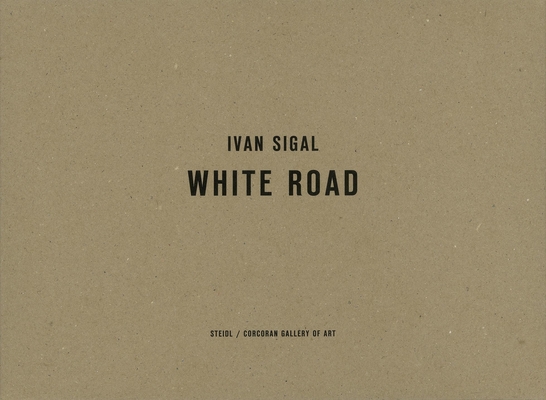 Ivan Sigal: White Road 386930538X Book Cover