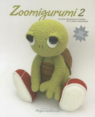 Zoomigurumi 2: 15 Cute Amigurumi Patterns by 12... 949163402X Book Cover