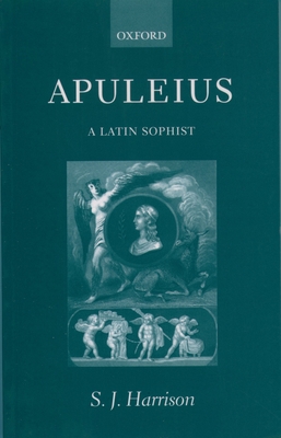 Apuleius: A Latin Sophist 0199271380 Book Cover