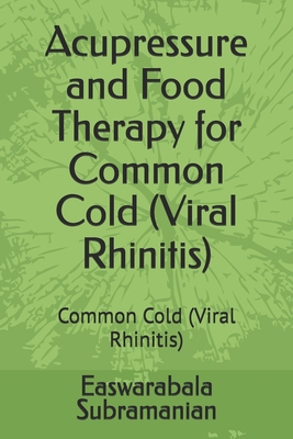 Acupressure and Food Therapy for Common Cold (V... B0CSCN65GD Book Cover