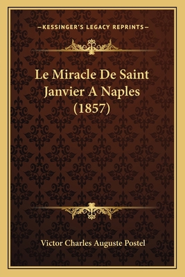 Le Miracle De Saint Janvier A Naples (1857) [French] 1167687663 Book Cover
