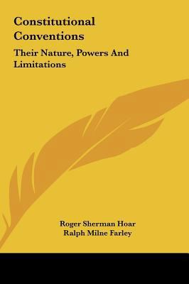 Constitutional Conventions: Their Nature, Power... 1161427058 Book Cover