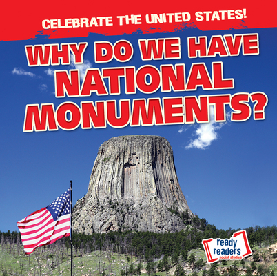 Why Do We Have National Monuments? 148247106X Book Cover