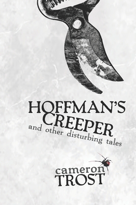 Hoffman's Creeper and Other Disturbing Tales 1468073338 Book Cover