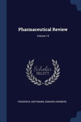 Pharmaceutical Review; Volume 14 137720569X Book Cover